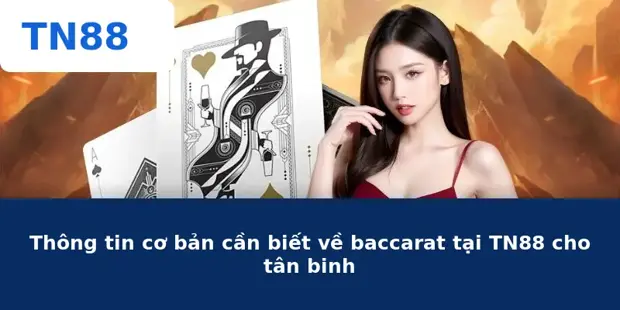 Baccarat TN88 – Sảnh Cược Đẳng Cấp Và Cách Soi Luôn Thắng